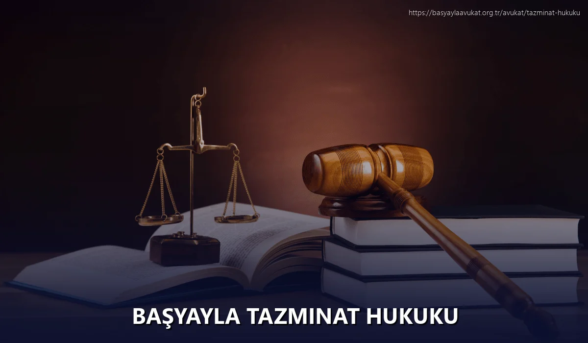 Başyayla Tazminat Hukuku